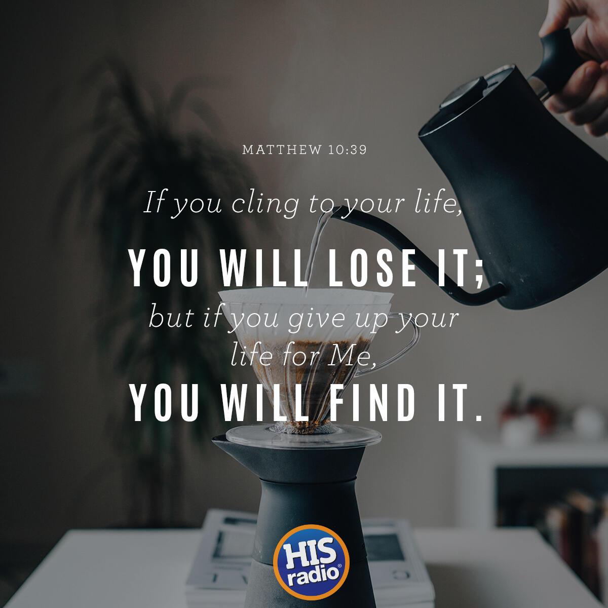 Matthew 10:39. - Verse of the Day